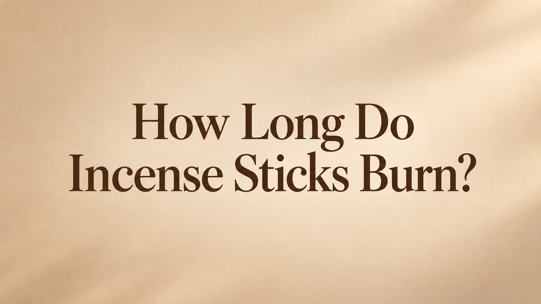 How Long Do Incense Sticks Burn? A Guide to Burn Times