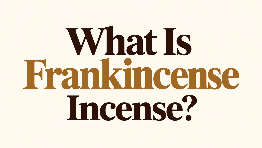 What Is Frankincense Incense? Scent, Meaning, and Uses