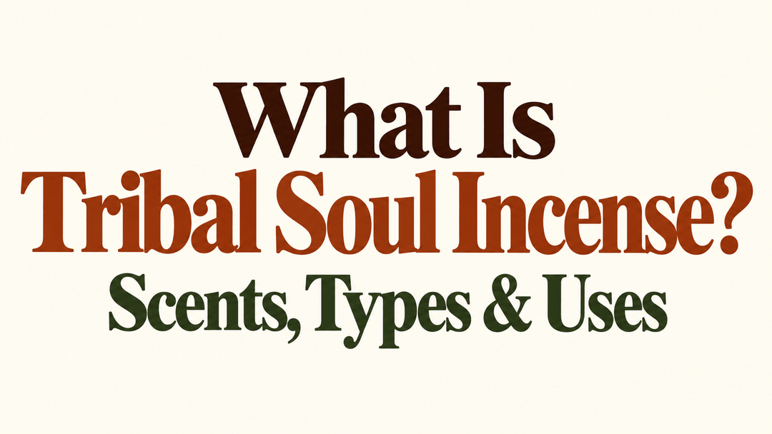 What Is Tribal Soul Incense? A Guide to Fragrances and Types - Incense Gallery